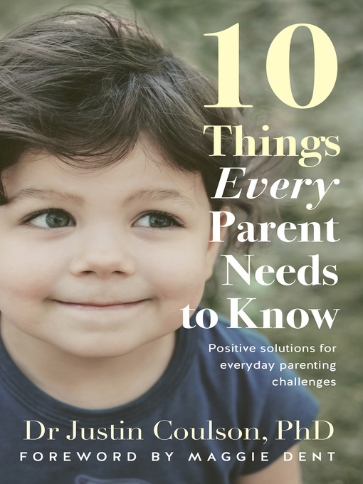 Title details for 10 Things Every Parent Needs to Know by Justin Coulson - Wait list